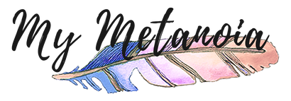 My Metanoia